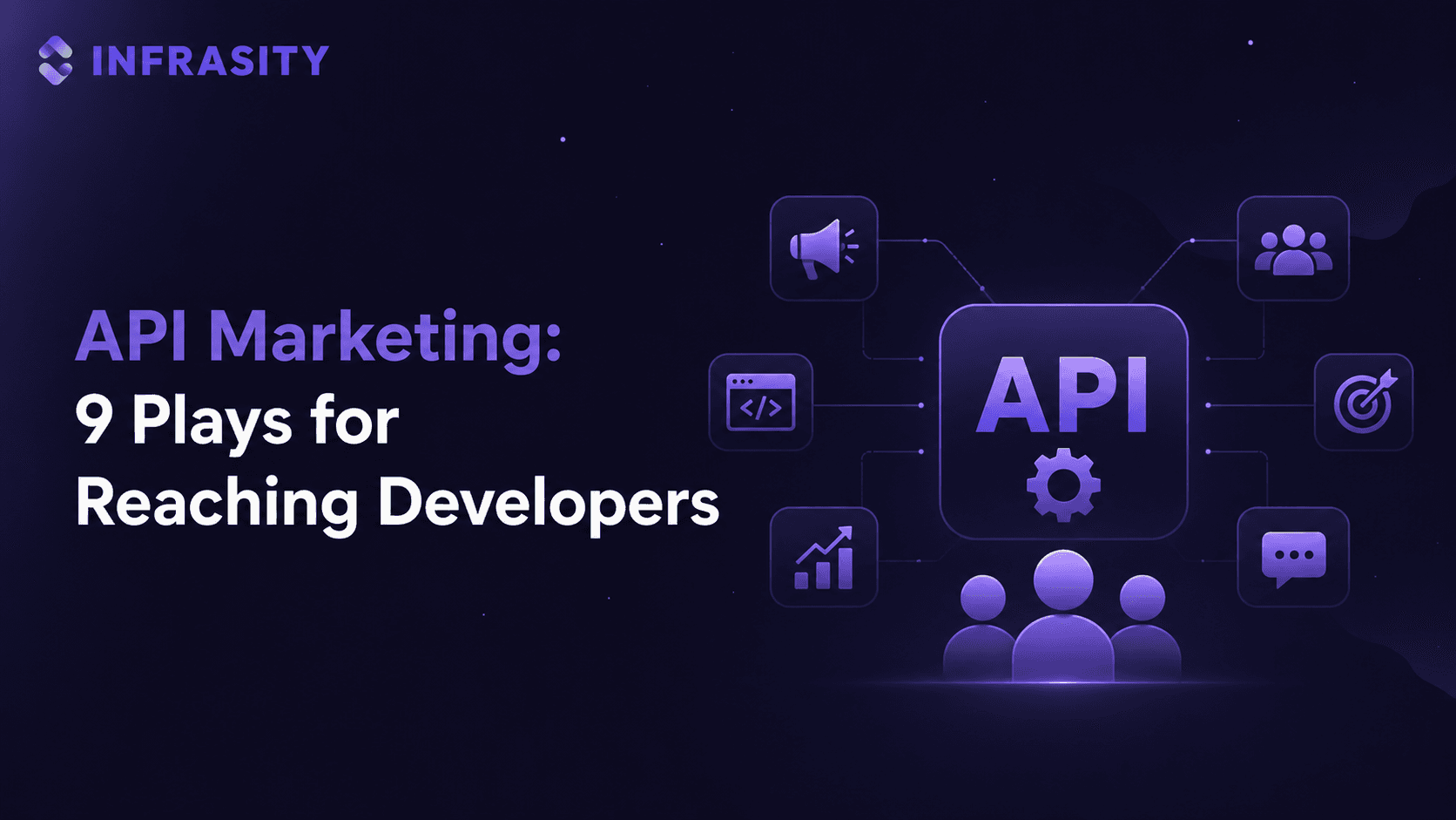 API Marketing: 9 Plays for Reaching Developers