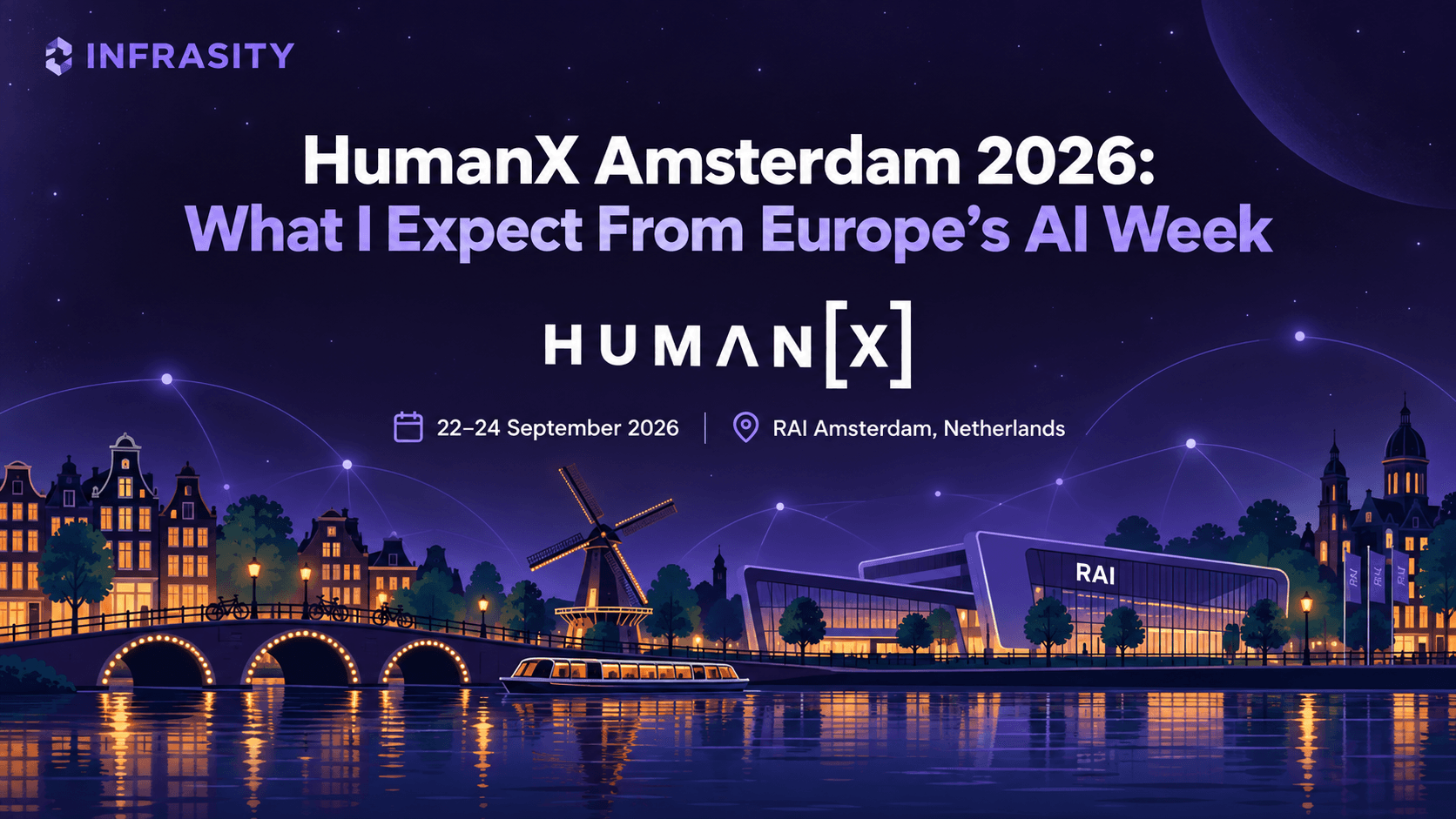 HumanX Amsterdam 2026: What I Expect From Europe's AI Week